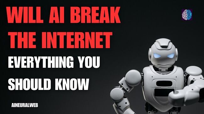 Will AI Break the Internet? - Aineuralweb